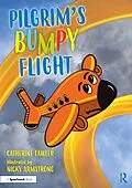 E-Book (pdf) Pilgrim's Bumpy Flight: Helping Young Children Learn About Domestic Abuse Safety Planning von Catherine Lawler