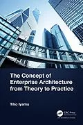 E-Book (epub) The Concept of Enterprise Architecture from Theory to Practice von Tiko Iyamu