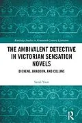 E-Book (epub) The Ambivalent Detective in Victorian Sensation Novels von Sarah Yoon