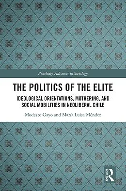 E-Book (epub) The Politics of the Elite von Modesto Gayo, María Luisa Méndez