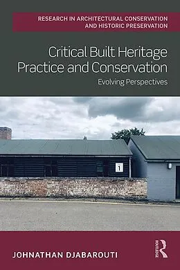 PDF Critical Built Heritage Practice and Conservation von Johnathan Djabarouti