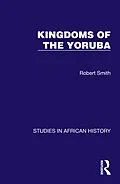 E-Book (pdf) Kingdoms of the Yoruba von Robert Smith