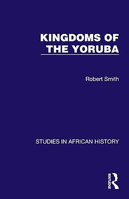 E-Book (pdf) Kingdoms of the Yoruba von Robert Smith