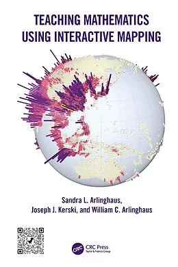 E-Book (epub) Teaching Mathematics Using Interactive Mapping von Sandra L. Arlinghaus, Joseph J. Kerski, William C. Arlinghaus