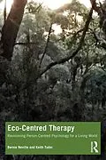 E-Book (epub) Eco-Centred Therapy von Bernie Neville, Keith Tudor