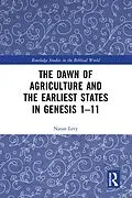 E-Book (pdf) The Dawn of Agriculture and the Earliest States in Genesis 1-11 von Natan Levy