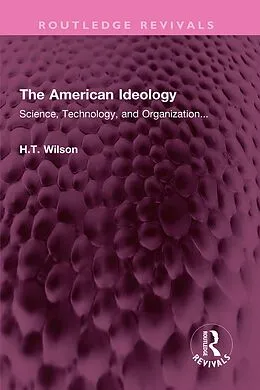 E-Book (epub) The American Ideology von H. T. Wilson