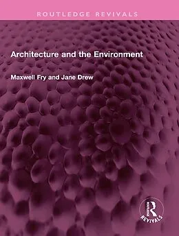 ePUB Architecture and the Environment von Maxwell Fry, Jane Drew