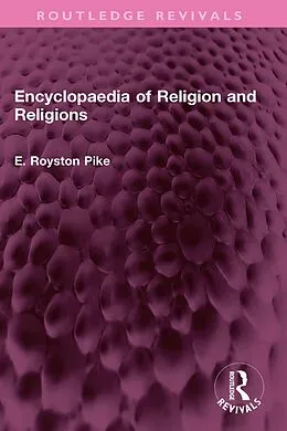 E-Book (epub) Encyclopaedia of Religion and Religions von E. Royston Pike