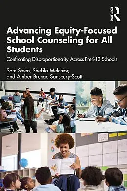 E-Book (pdf) Advancing Equity-Focused School Counseling for All Students von Sam Steen, Shekila Melchior, Amber Brenae Sansbury-Scott