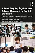E-Book (epub) Advancing Equity-Focused School Counseling for All Students von Sam Steen, Shekila Melchior, Amber Brenae Sansbury-Scott