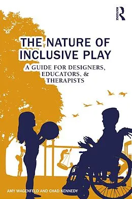 E-Book (epub) The Nature of Inclusive Play von Amy Wagenfeld, Chad Kennedy