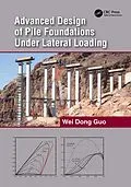 E-Book (pdf) Advanced Design of Pile Foundations Under Lateral Loading von Wei Dong Guo
