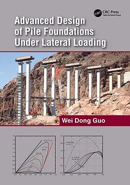 E-Book (pdf) Advanced Design of Pile Foundations Under Lateral Loading von Wei Dong Guo