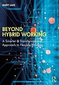 E-Book (pdf) Beyond Hybrid Working von Andy Lake