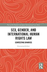 eBook (pdf) Sex, Gender and International Human Rights Law de Giovanna Gilleri