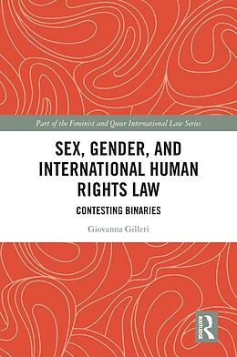 eBook (pdf) Sex, Gender and International Human Rights Law de Giovanna Gilleri