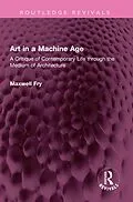 ePUB Art in a Machine Age von Maxwell Fry