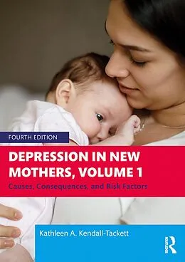 E-Book (epub) Depression in New Mothers, Volume 1 von Kathleen Kendall-Tackett