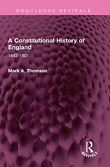 eBook (epub) A Constitutional History of England de Mark A. Thomson