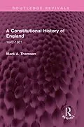 E-Book (epub) A Constitutional History of England von Mark A. Thomson
