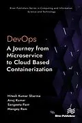 E-Book (epub) DevOps: A Journey from Microservice to Cloud Based Containerization von Hitesh Kumar Sharma, Anuj Kumar, Sangeeta Pant