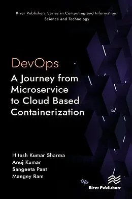 E-Book (epub) DevOps: A Journey from Microservice to Cloud Based Containerization von Hitesh Kumar Sharma, Anuj Kumar, Sangeeta Pant