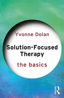 E-Book (epub) Solution-Focused Therapy von Yvonne Dolan