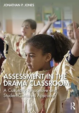E-Book (epub) Assessment in the Drama Classroom von Jonathan P. Jones
