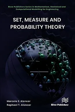 E-Book (epub) Set, Measure and Probability Theory von Marcelo S. Alencar, Raphael T. Alencar
