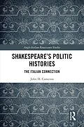 E-Book (epub) Shakespeare's Politic Histories von John H. Cameron