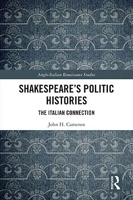 E-Book (epub) Shakespeare's Politic Histories von John H. Cameron