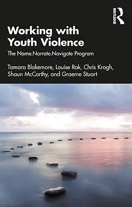 E-Book (pdf) Working with Youth Violence von Tamara Blakemore, Louise Rak, Chris Krogh
