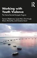 E-Book (epub) Working with Youth Violence von Tamara Blakemore, Louise Rak, Chris Krogh