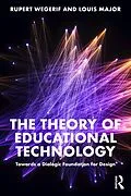 PDF The Theory of Educational Technology von Rupert Wegerif, Louis Major