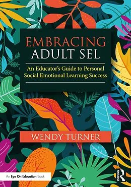 ePUB Embracing Adult SEL von Wendy Turner