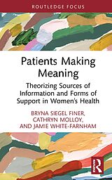 eBook (pdf) Patients Making Meaning de Bryna Siegel Finer, Cathryn Molloy, Jamie White-Farnham