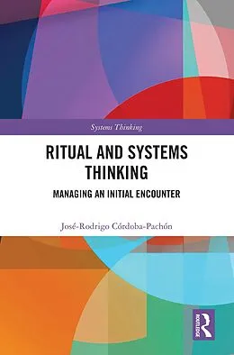 E-Book (epub) Ritual and Systems Thinking von José-Rodrigo Córdoba-Pachón