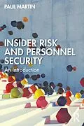 E-Book (epub) Insider Risk and Personnel Security von Paul Martin