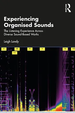 E-Book (epub) Experiencing Organised Sounds von Leigh Landy
