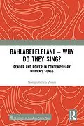 ePUB Bahlabelelelani - Why Do They Sing? von Nompumelelo Zondi