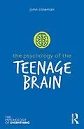 E-Book (epub) The Psychology of the Teenage Brain von John Coleman