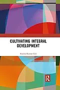 ePUB Cultivating Integral Development von Ananta Kumar Giri