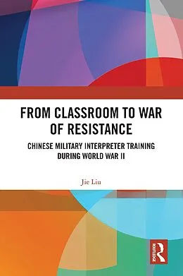 E-Book (pdf) From Classroom to War of Resistance von Jie Liu