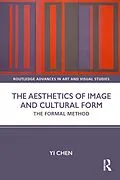 PDF The Aesthetics of Image and Cultural Form von Yi Chen