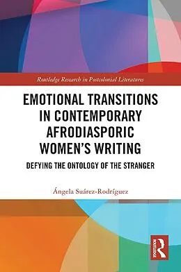 E-Book (pdf) Emotional Transitions in Contemporary Afrodiasporic Women's Writing von Ángela Suárez-Rodríguez
