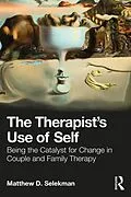 E-Book (pdf) The Therapist's Use of Self von Matthew D. Selekman