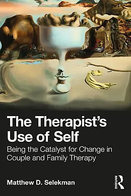 ePUB The Therapist's Use of Self von Matthew D. Selekman