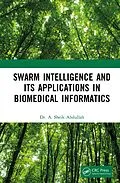 E-Book (epub) Swarm Intelligence and its Applications in Biomedical Informatics von A. Sheik Abdullah