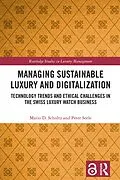E-Book (pdf) Managing Sustainable Luxury and Digitalization von Mario D. Schultz, Peter Seele